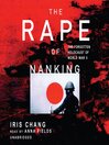 The Rape of Nanking (MP3): The Forgotten Holocaust of World War II
